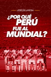 Por qué Perú fue al mundial?