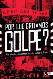 Por que gritamos Golpe?