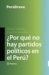 Por qué no hay partidos políticos en el Perú?