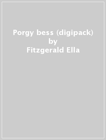 Porgy & bess (digipack) - Fitzgerald Ella & Ar