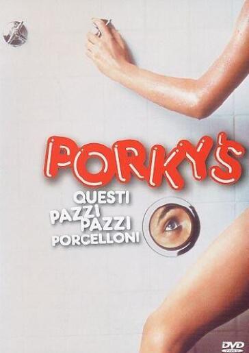 Porky's - Questi Pazzi Pazzi Porcelloni - Bob Clark