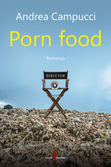 Porn food - Andrea Campucci