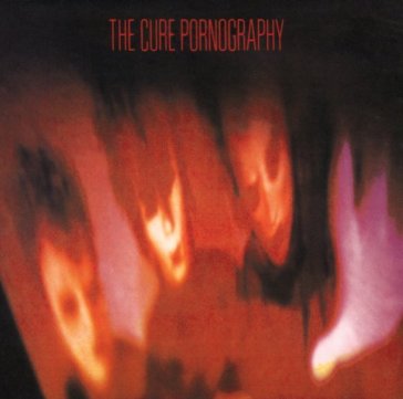 Pornography remastered - The Cure