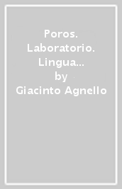 Poros. Laboratorio. Lingua e civiltà greca. Per le Scuole superiori. Con e-book. Con espansione online. Vol. 2