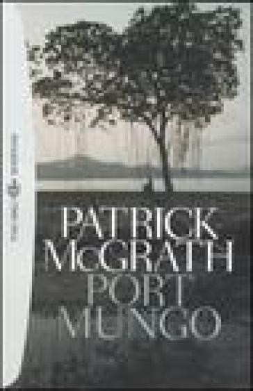 Port Mungo - Patrick McGrath