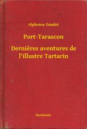 Port-Tarascon - Dernieres aventures de l illustre Tartarin