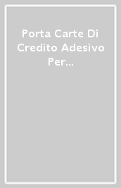 Porta Carte Di Credito Adesivo Per Telefono - Anywhere With You