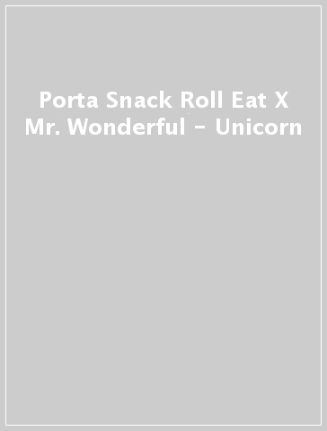 Porta Snack Roll Eat X Mr. Wonderful - Unicorn