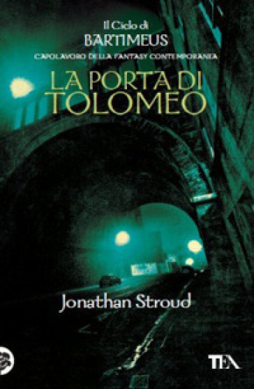 La Porta di Tolomeo. Il ciclo di Bartimeus. 3. - Jonathan Stroud