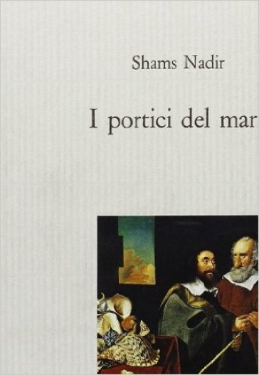 Portici del mare (I) - Shams Nadir