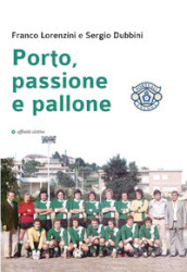 Porto, passione e pallone