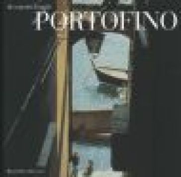 Portofino. Ediz. inglese - Alessandro Tonolli - Paolo Granzotto - Mario Bottaro