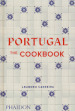 Portugal. The cookbook. Ediz. illustrata