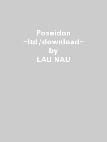 Poseidon -ltd/download- - LAU NAU