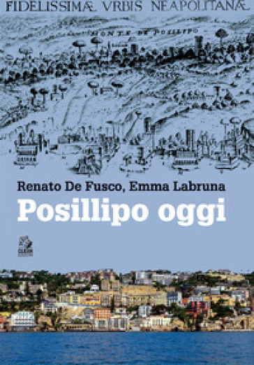 Posillipo oggi - Renato De Fusco - Emma Labruna