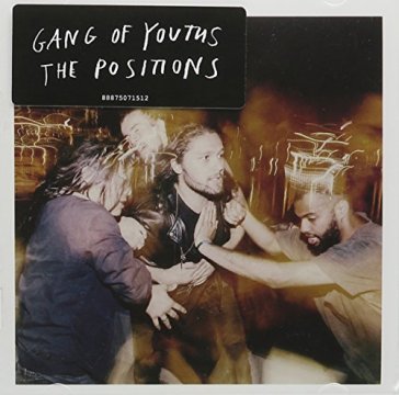 Positions - GANG OF YOUTHS