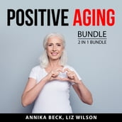 Positive Aging Bundle, 2 in 1 Bundle