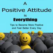 Positive Attitude is Everything, A