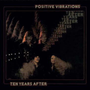 Positive vibrations (remaster 2017) - Ten Years After