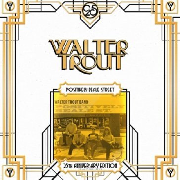 Positively beale street 25th anniversary - Walter Trout