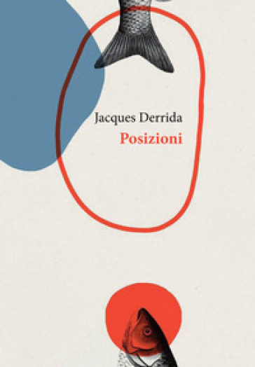 Posizioni - Jacques Derrida