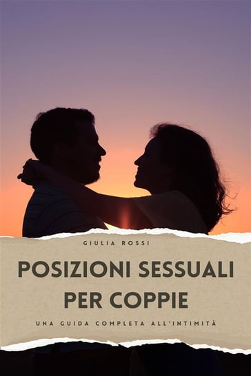 Posizioni Sessuali per Coppie - Giulia Rossi