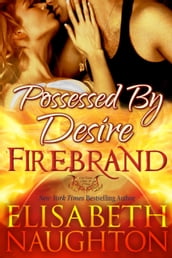 Possessed by Desire (Firebrand #3)