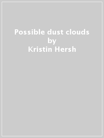 Possible dust clouds - Kristin Hersh