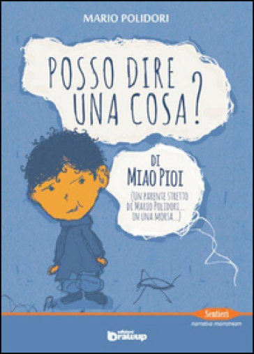 Posso dire una cosa? di Miao Pioi - Mario Polidori