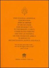 Post Synodal Apostolic Exhortation Africae Munus... on the Church in Africa in service to reconciliation justice and peace