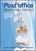 Post office. Spazio alle parole. Racconti, microletteratura e social network, poesie