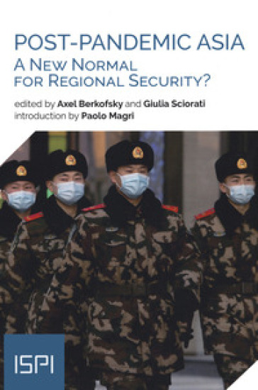 Post-pandemic Asia. A new normal for regional security?