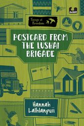 Postcard from the Lushai Brigade (Songs of Freedom Series)