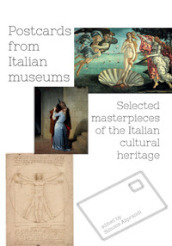 Postcards from italian museums. Selected masterpieces of the Italian cultural heritage