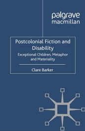 Postcolonial Fiction and Disability