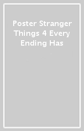 Poster Stranger Things 4 Every Ending Has