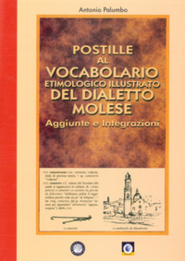 Postille al vocabolario etimologico illustrato del dialetto molese - Antonio Palumbo