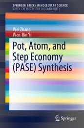 Pot, Atom, and Step Economy (PASE) Synthesis