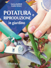 Potatura e riproduzione in giardino