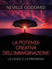 La Potenza creativa dell Immaginazione - La legge e la promessa (Tradotto)