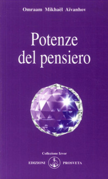 Potenze del pensiero - Omraam Mikhael Aivanhov