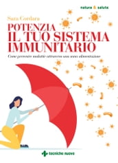 Potenzia il tuo sistema immunitario