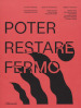 Poter restar fermo. Ediz. illustrata