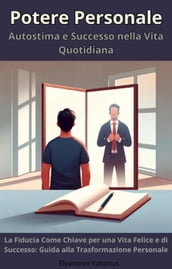 Potere Personale: Autostima e Successo nella Vita Quotidiana