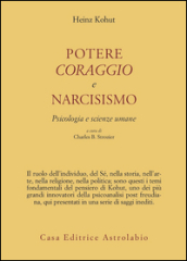 Potere, coraggio e narcisismo. Psicologia e scienze umane