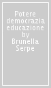 Potere democrazia educazione