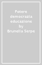 Potere democrazia educazione