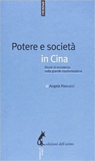 Potere e società in Cina - Angela Pascucci