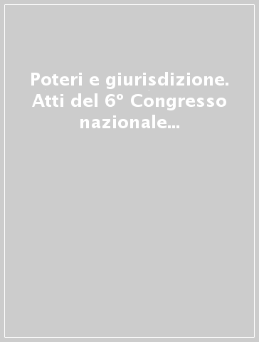 Poteri e giurisdizione. Atti del 6º Congresso nazionale di Magistratura Democratica