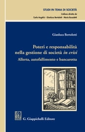 Poteri e responsabilità nella gestione di società in crisi